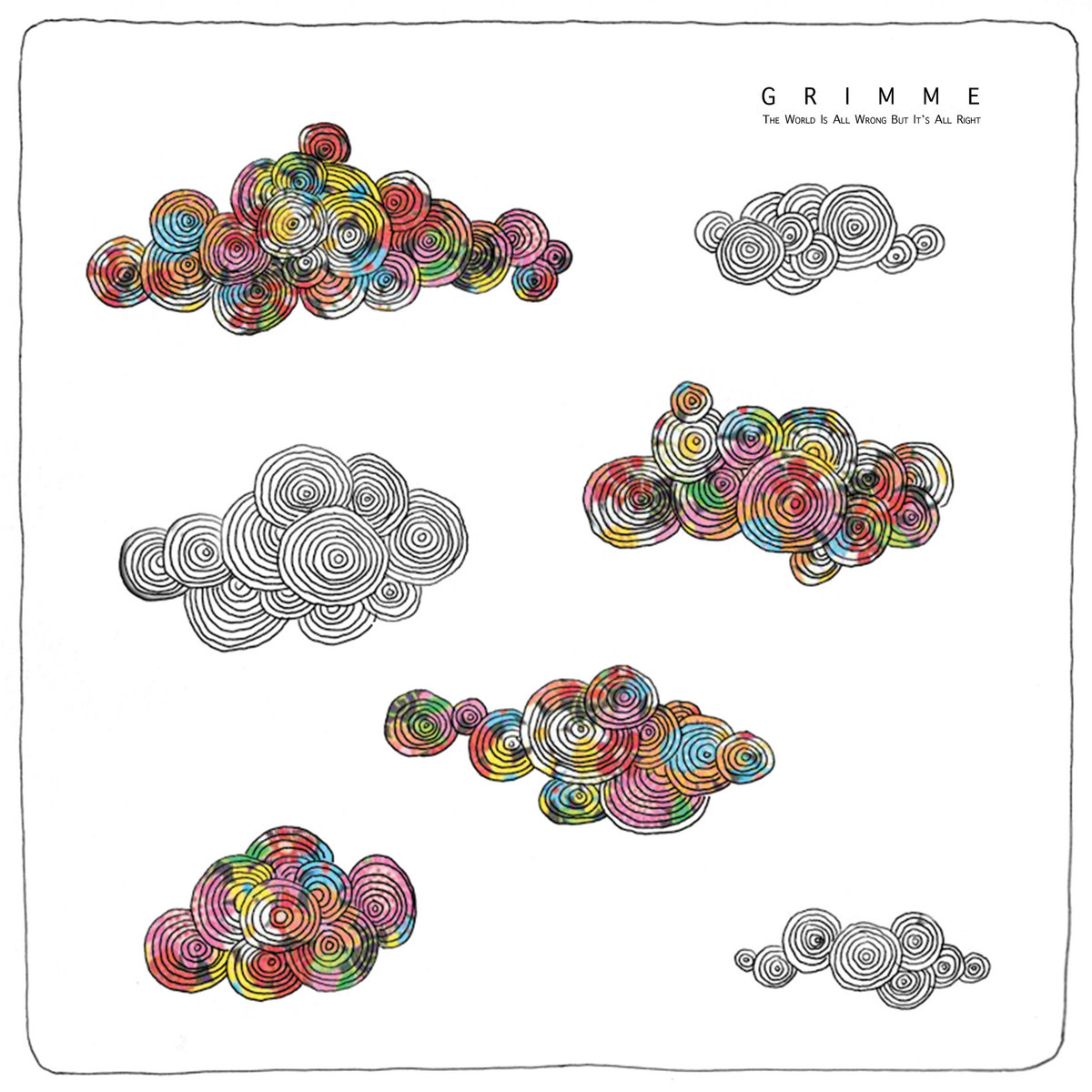 Grimme - The World Is All Wrong But It's All Right